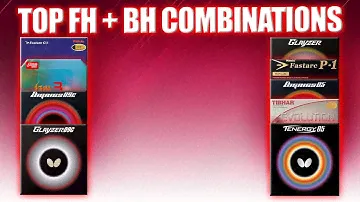 Top Forehand and Backhand Rubber Combinations  | Top Equipments Table Tennis